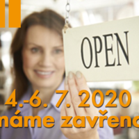 OTEVÍRACÍ DOBA 4.-7. ČERVENCE 2020 OTEVÍRACÍ DOBA 4.-7. ČERVENCE 2020